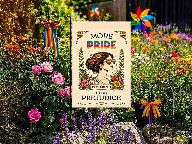 More Pride Less Prejudice Garden Flag, Personalize with Name