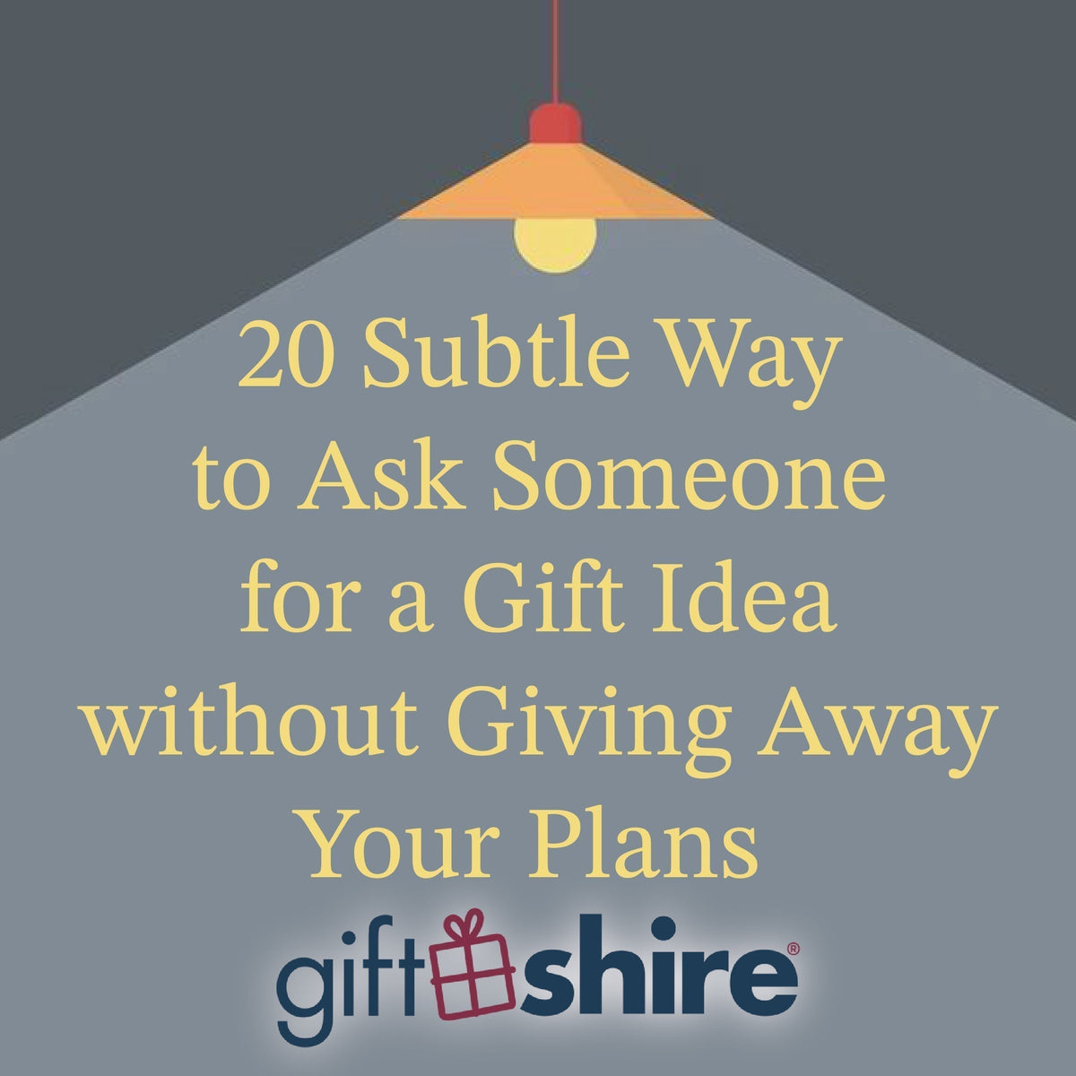 20 Subtle Way to Ask Someone for a Gift Idea without Giving Away Your Plans - GiftShire