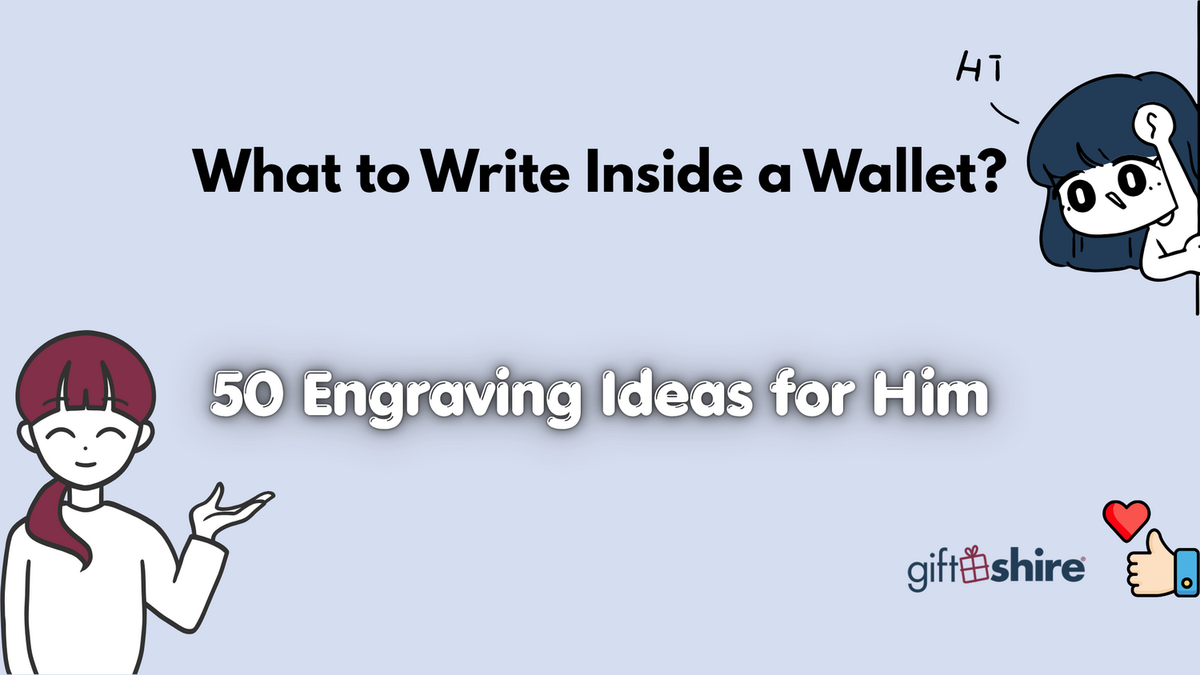 What to Write Inside a Wallet: 50 Engraving Ideas for Him