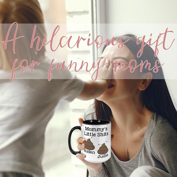 Customize Mommy’s Little Shits Name Mug - GiftShire