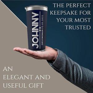 Standout Groomsmen Gift - Custom Engraved Tumbler - GiftShire